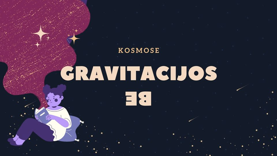 paveikslas-8 paveikslas-8 BE GRAVITACIJOS | laikas Kosmose paveikslas 8