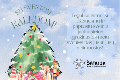 Tegul su laime, su džiaugsmu ir paprastu švelniu juoku ateina gražiausios metų šventės pas Jus ir Jūsų artimuosius! Linkime jaukių Kalėdų ir linksmų Naujųjų metų! - 1